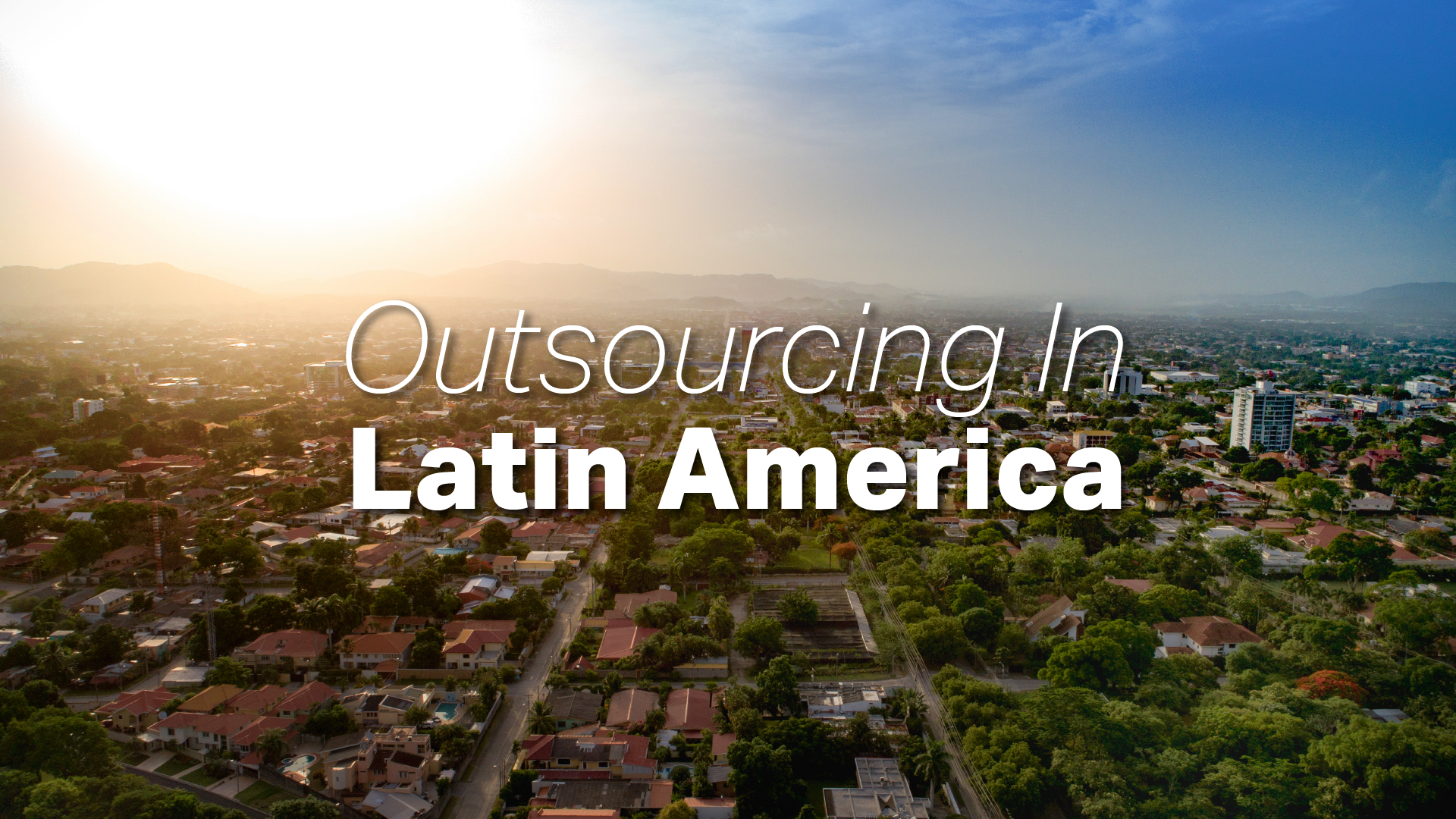 Outsourcing in Latin America: Nearshore Opportunities in Honduras title=